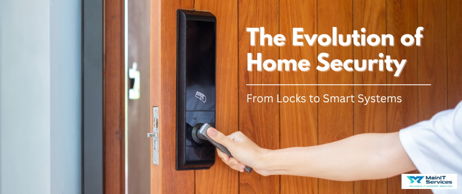 The Evolution of Home Security: From Locks to Smart Systems